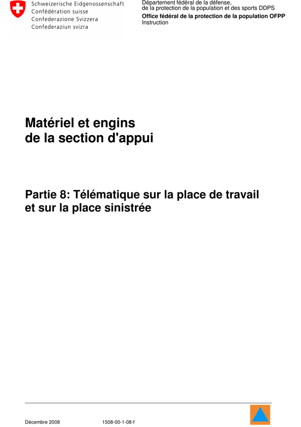 Matériel et engins de la section appui, partie 8: télématique sur la place de travail et sur la place sinistrée Matériel et engins de la section appui, partie 8: télématique sur la place de travail et sur la place sinistrée
